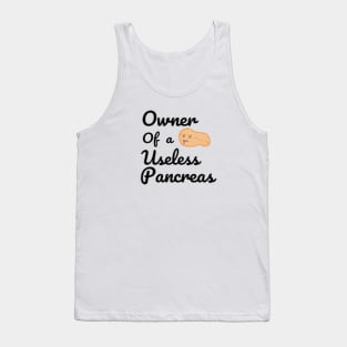 Owner of a Useless Pancreas Tank Top